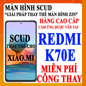 Màn hình Scud cho Xiaomi Redmi K70E